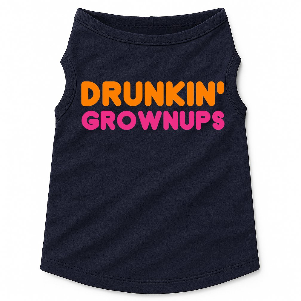 Drunkin' Grownups Adult Party Sarcastic Funny Humor Doggie Tank