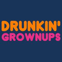Drunkin' Grownups Adult Party Sarcastic Funny Humor Cooling Performance Crew T-Shirt