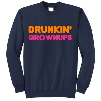 Drunkin' Grownups Adult Party Sarcastic Funny Humor Sweatshirt