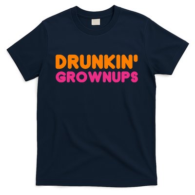 Drunkin' Grownups Adult Party Sarcastic Funny Humor T-Shirt