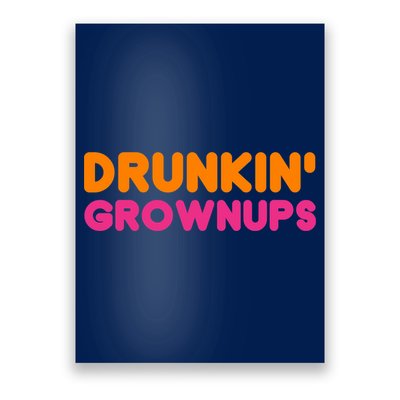 Drunkin' Grownups Adult Party Sarcastic Funny Humor Poster