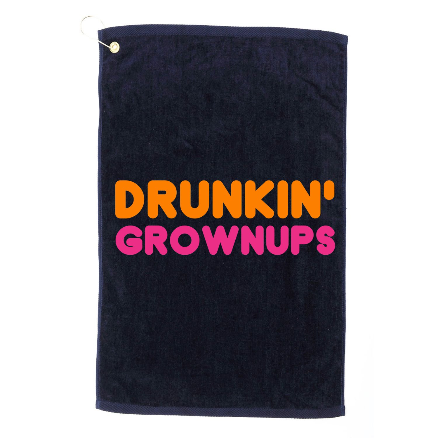 Drunkin' Grownups Adult Party Sarcastic Funny Humor Golf Towel