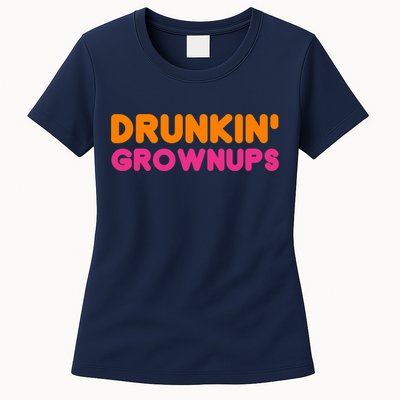 Drunkin' Grownups Adult Party Sarcastic Funny Humor Womens T-Shirt