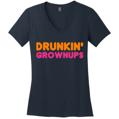 Drunkin' Grownups Adult Party Sarcastic Funny Humor Women's V-Neck T-Shirt