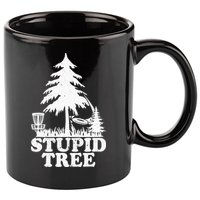 Disc Golf Art For  Stupid Tree Fun Disc Golf Player 11oz C Handle Ceramic Mug
