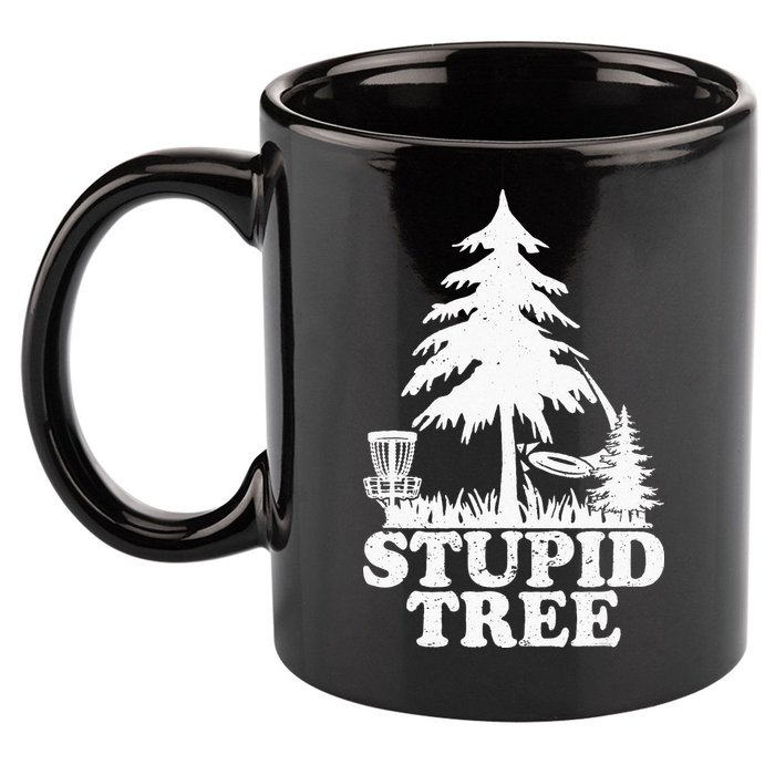 Disc Golf Art For  Stupid Tree Fun Disc Golf Player 11oz C Handle Ceramic Mug