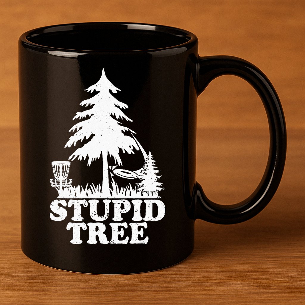Disc Golf Art For  Stupid Tree Fun Disc Golf Player 11oz C Handle Ceramic Mug