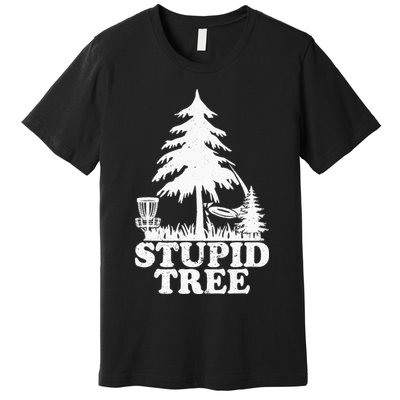 Disc Golf Art For  Stupid Tree Fun Disc Golf Player Premium T-Shirt
