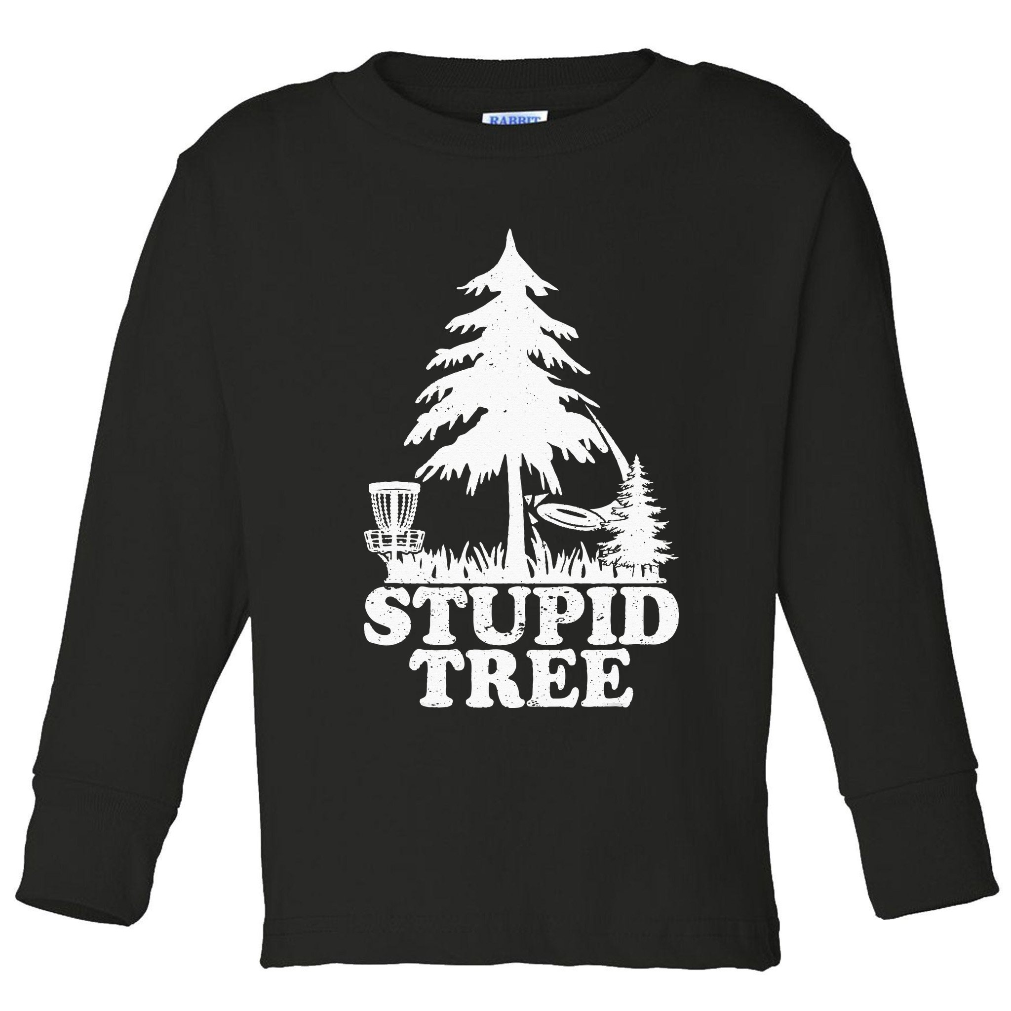 Disc Golf Art For  Stupid Tree Fun Disc Golf Player Toddler Long Sleeve Shirt