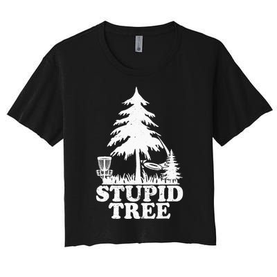 Disc Golf Art For  Stupid Tree Fun Disc Golf Player Women's Crop Top Tee