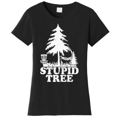 Disc Golf Art For  Stupid Tree Fun Disc Golf Player Women's T-Shirt