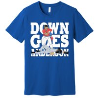 Down Goes Anderson Baseball Fight Premium T-Shirt