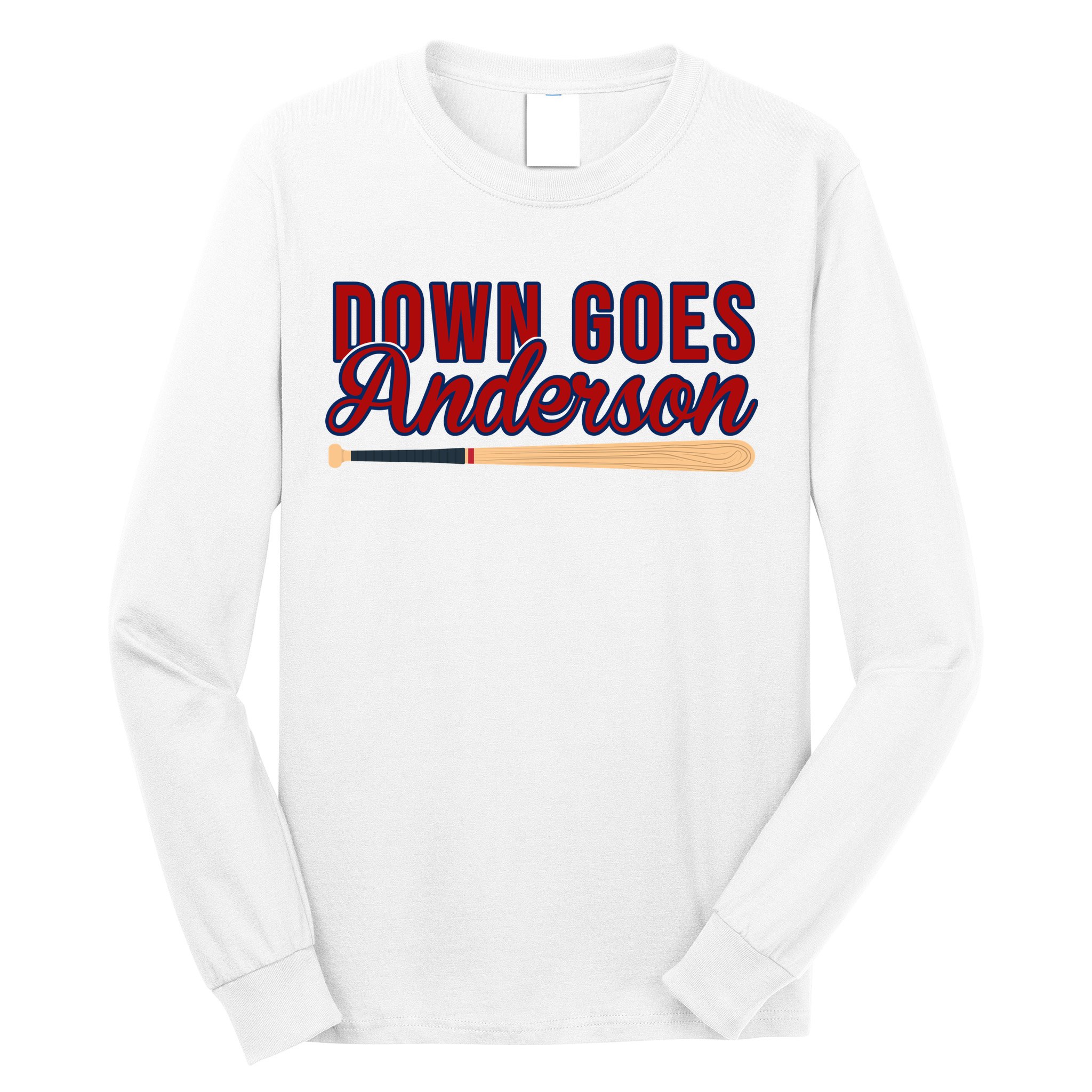 Down Goes Anderson Baseball Bat Long Sleeve Shirt