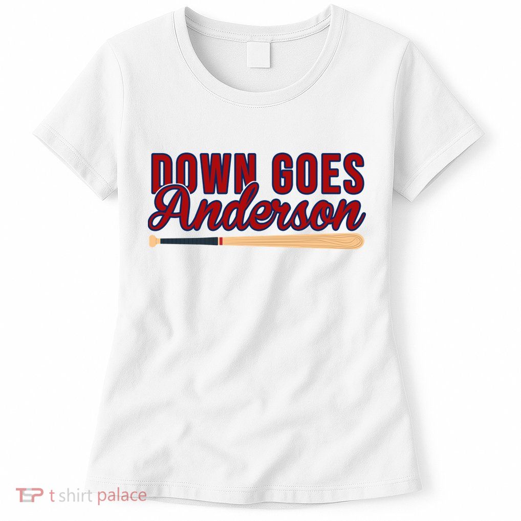 Down Goes Anderson Baseball Bat Womens T-Shirt