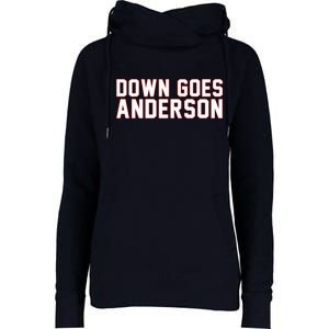 Down Goes Anderson Baseball Cleveland Vs Chicago Womens Funnel Neck Pullover Hood