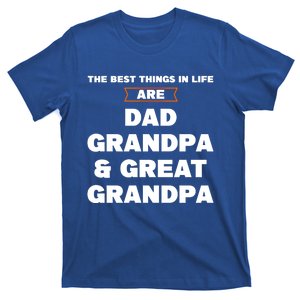 Dad Grandpa And Great Grandpa Great Grandpa Great Gift T-Shirt