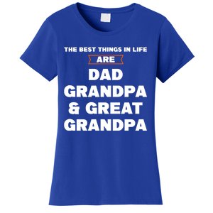 Dad Grandpa And Great Grandpa Great Grandpa Great Gift Women's T-Shirt