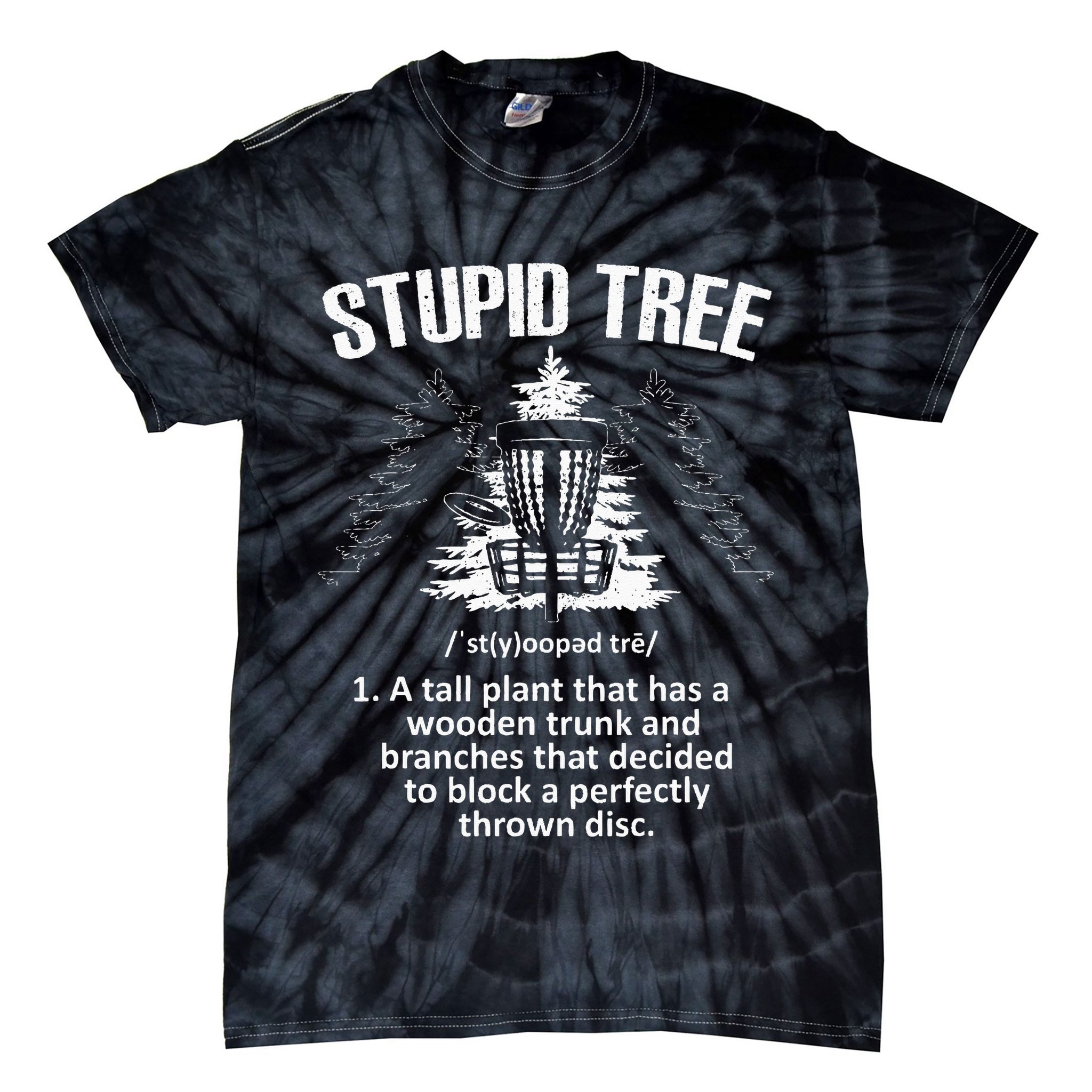 Disc Golf Art For  Stupid Tree Disc Golf Player Tie-Dye T-Shirt