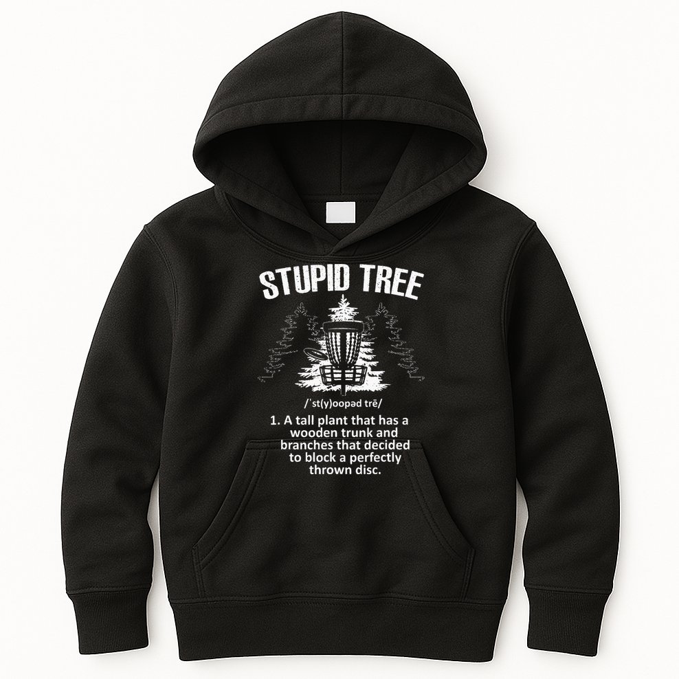 Disc Golf Art For  Stupid Tree Disc Golf Player Kids Hoodie