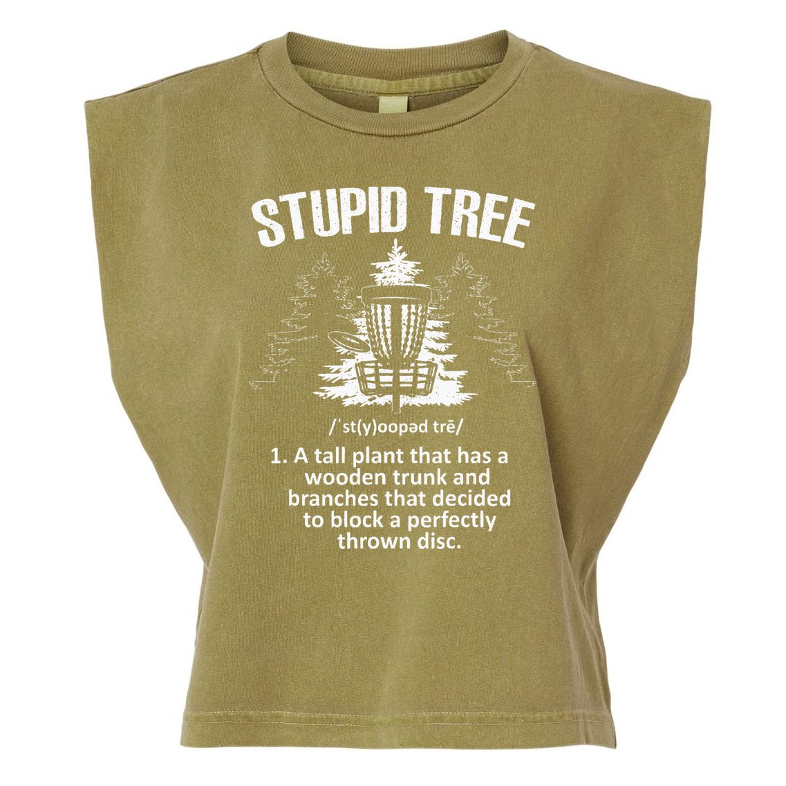 Disc Golf Art For  Stupid Tree Disc Golf Player Garment-Dyed Women's Muscle Tee