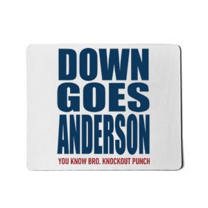 Down Goes Anderson Jose Mousepad