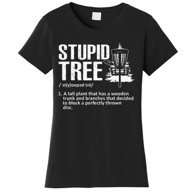 Disc Golf Art For  Stupid Tree Disc Golf Player Women's T-Shirt