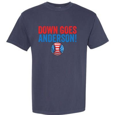 Down Goes Anderson Funny Baseball Gift Anderson Garment-Dyed Heavyweight T-Shirt