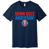 Down Goes Anderson Funny Baseball Gift Anderson Premium T-Shirt