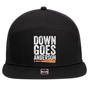 DOWN GOES ANDERSON Funny Quote BASEBALL Gift DOWN GOES 7 Panel Mesh Trucker Snapback Hat