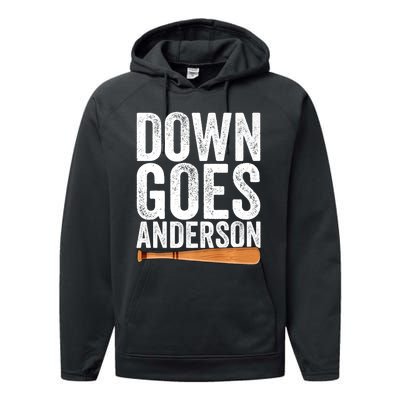 DOWN GOES ANDERSON Funny Quote BASEBALL Gift DOWN GOES Performance Fleece Hoodie