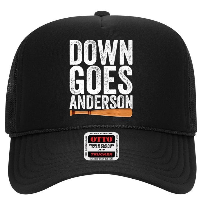 DOWN GOES ANDERSON Funny Quote BASEBALL Gift DOWN GOES High Crown Mesh Back Trucker Hat