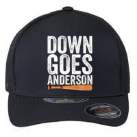 DOWN GOES ANDERSON Funny Quote BASEBALL Gift DOWN GOES Flexfit Unipanel Trucker Cap