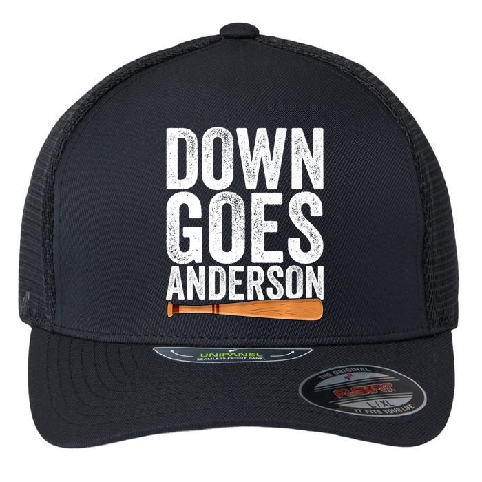 DOWN GOES ANDERSON Funny Quote BASEBALL Gift DOWN GOES Flexfit Unipanel Trucker Cap