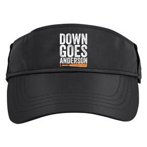 DOWN GOES ANDERSON Funny Quote BASEBALL Gift DOWN GOES Adult Drive Performance Visor