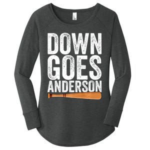 DOWN GOES ANDERSON Funny Quote BASEBALL Gift DOWN GOES Women's Perfect Tri Tunic Long Sleeve Shirt