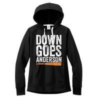 DOWN GOES ANDERSON Funny Quote BASEBALL Gift DOWN GOES Women's Fleece Hoodie