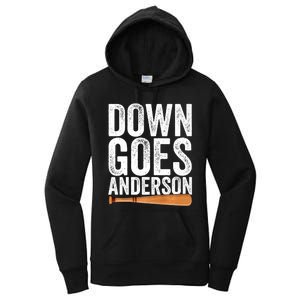 DOWN GOES ANDERSON Funny Quote BASEBALL Gift DOWN GOES Women's Pullover Hoodie