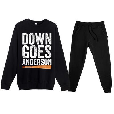 DOWN GOES ANDERSON Funny Quote BASEBALL Gift DOWN GOES Premium Crewneck Sweatsuit Set