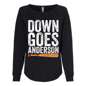 DOWN GOES ANDERSON Funny Quote BASEBALL Gift DOWN GOES Womens California Wash Sweatshirt