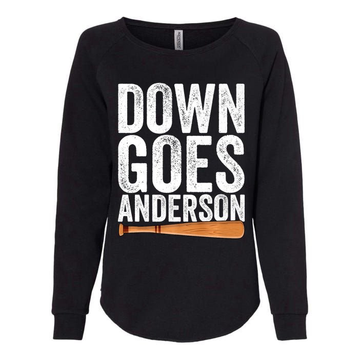 DOWN GOES ANDERSON Funny Quote BASEBALL Gift DOWN GOES Womens California Wash Sweatshirt