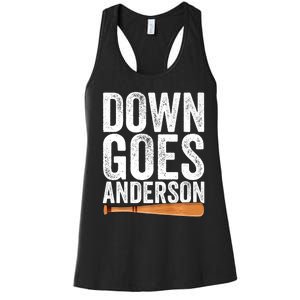 DOWN GOES ANDERSON Funny Quote BASEBALL Gift DOWN GOES Women's Racerback Tank