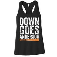 DOWN GOES ANDERSON Funny Quote BASEBALL Gift DOWN GOES Women's Racerback Tank