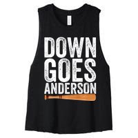 DOWN GOES ANDERSON Funny Quote BASEBALL Gift DOWN GOES Women's Racerback Cropped Tank