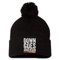 DOWN GOES ANDERSON Funny Quote BASEBALL Gift DOWN GOES Pom Pom 12in Knit Beanie