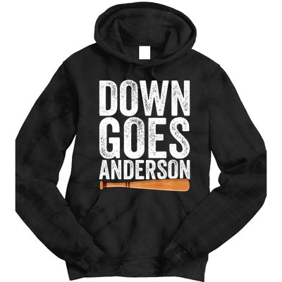 DOWN GOES ANDERSON Funny Quote BASEBALL Gift DOWN GOES Tie Dye Hoodie