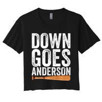 DOWN GOES ANDERSON Funny Quote BASEBALL Gift DOWN GOES Women's Crop Top Tee