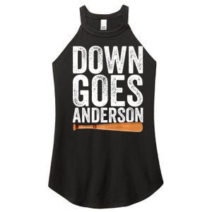 DOWN GOES ANDERSON Funny Quote BASEBALL Gift DOWN GOES Women's Perfect Tri Rocker Tank