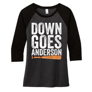 DOWN GOES ANDERSON Funny Quote BASEBALL Gift DOWN GOES Women's Tri-Blend 3/4-Sleeve Raglan Shirt