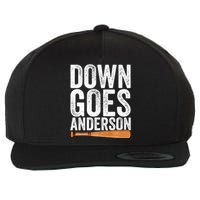 DOWN GOES ANDERSON Funny Quote BASEBALL Gift DOWN GOES Wool Snapback Cap