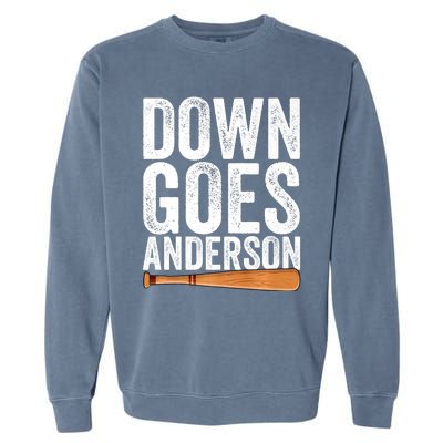 DOWN GOES ANDERSON Funny Quote BASEBALL Gift DOWN GOES Garment-Dyed Sweatshirt